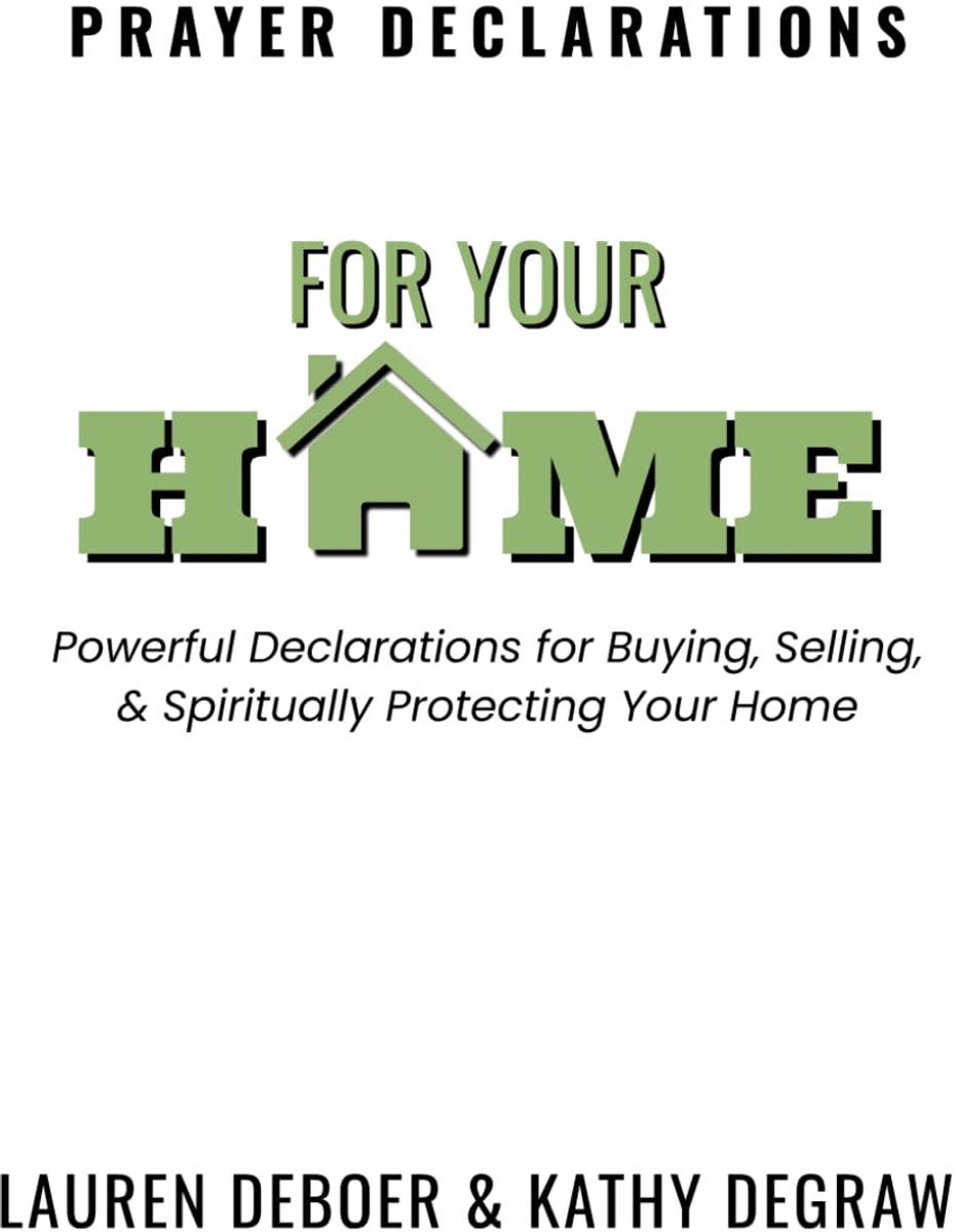 Prayer Declarations for Your Home: Powerful Declarations for Buying, Selling, & Spiritually Protecting Your Home - ShopVlot