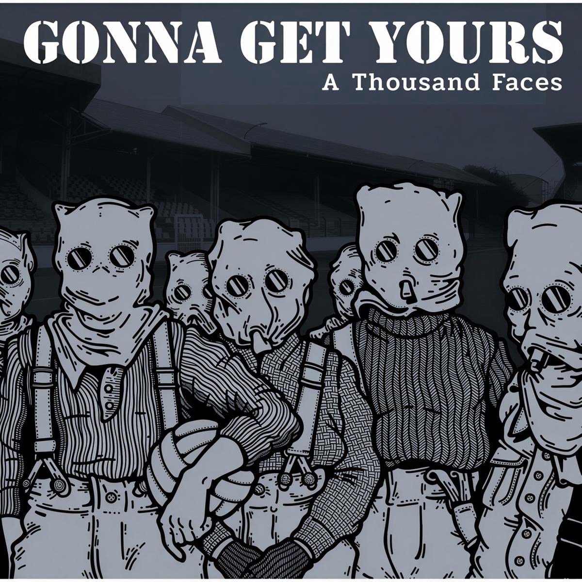 Gonna Get Yours - A Thousand Faces (LP)