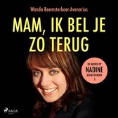 Boekomslag met een portret van een lachende jonge vrouw, met de titel 'Mam, ik bel je zo terug' en 'De moord op Nadine Beemsterboer 1'.