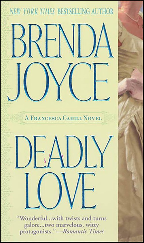 The Francesca Cahill Novels 1 - Deadly Love - cover