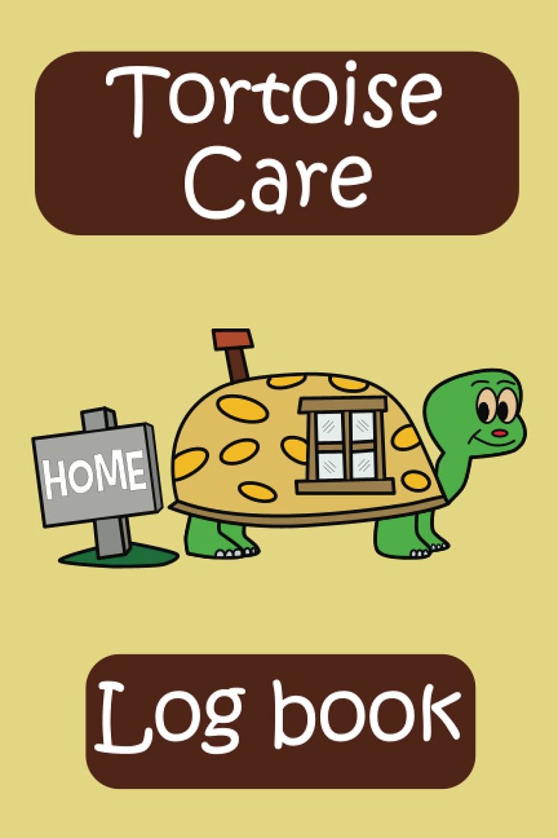 Daily Care Logbook for Kids and Adults: Organise Your Daily Care of Your Pet Tortoise.