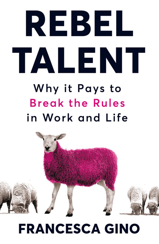 Boek 'Rebel Talent' met de tekst 'Why it Pays to Break the Rules in Work and Life' en een schaap met een roze vacht, omringd door witte schapen.