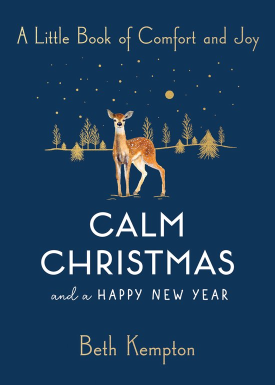 Calm Christmas and a Happy New Year: A Little Book of Comfor ... - cover