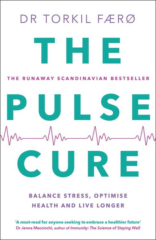 Couverture du livre 'The Pulse Cure' par Dr Torkil Færø. Texte: 'The Pulse Cure', 'The Runaway Scandinavian Bestseller', 'Balance Stress, Optimise Health and Live Longer'.