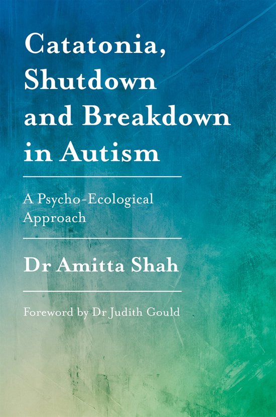 Catatonia, Shutdown and Breakdown in Autism - cover