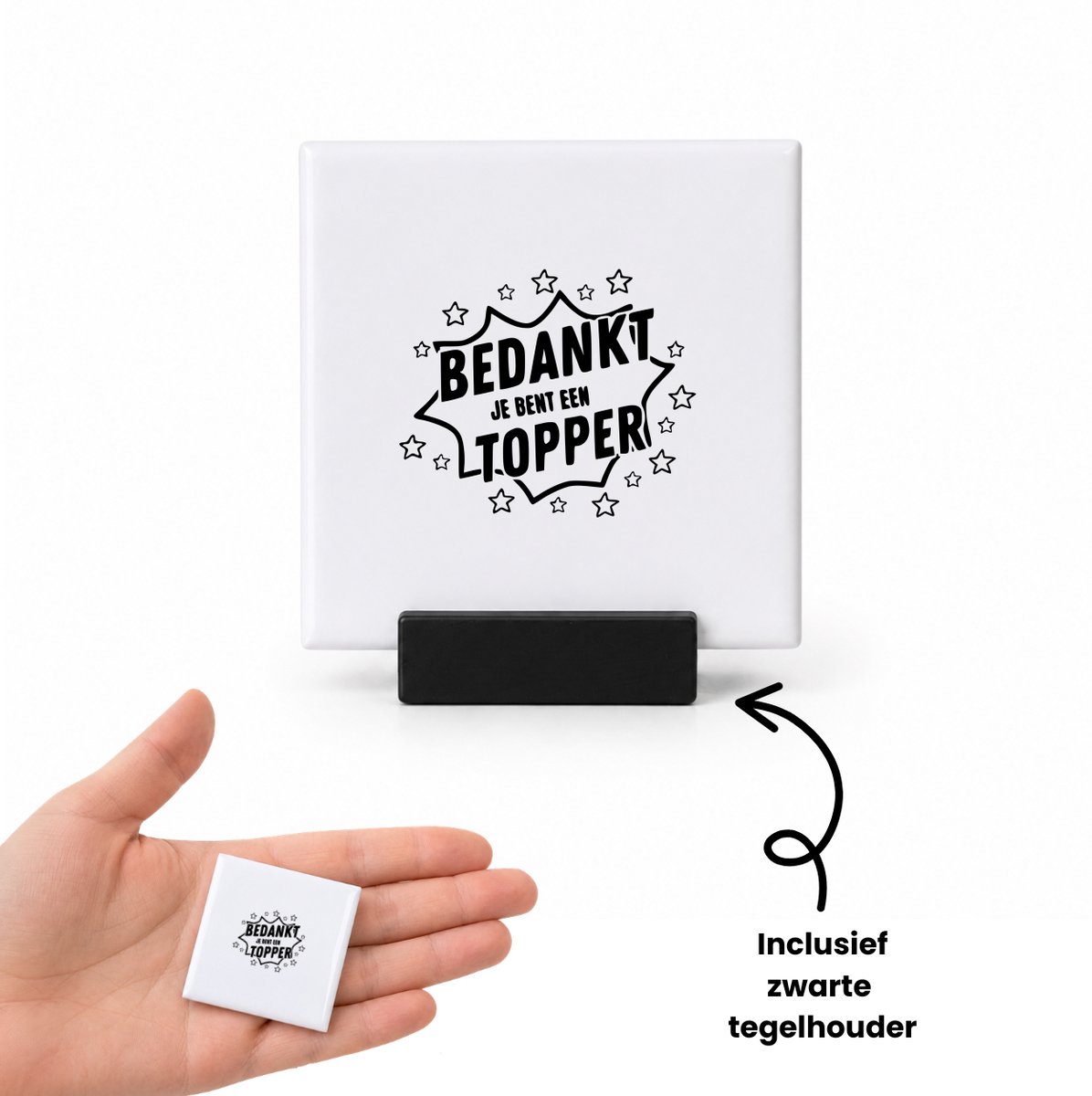 Hacebo Bedankt je bent een topper tegeltje met tegelhouder - Bedankt - Familie vrienden collega - tegeltjes met tekst - Topper - Cadeau - spreuktegels - 4.8x4.8 CM Wit