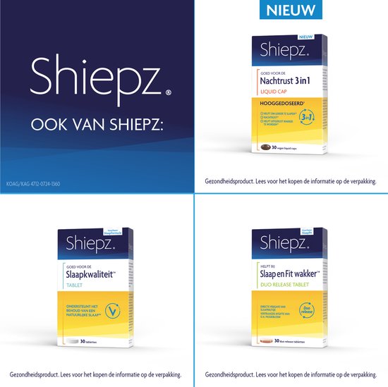 Shiepz: Nachtrust 3in1 liquid cap, 30 stuks. Shiepz: Slaapkwaliteit tablet, 30 stuks. Shiepz: Slaap en Fit duo release tablet.