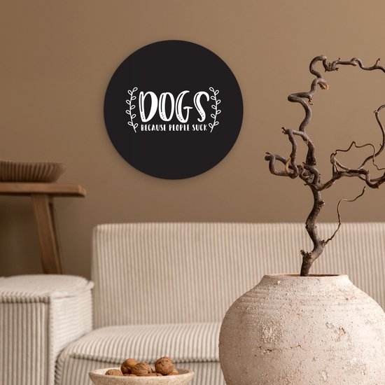 Citation Chiens parce que les gens sucent sur un fond noir Assiette en plastique cercle mural ⌀ 30 cm - impression photo sur cercle mural / cercle vivant (décoration murale)