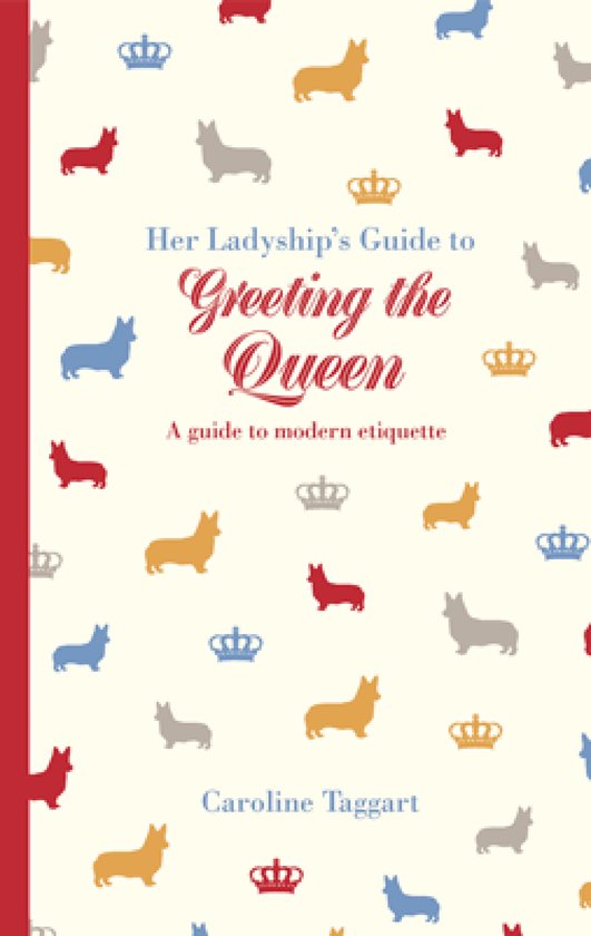 Ladyship's Guides - Her Ladyship's Guide to Greeting the Queen