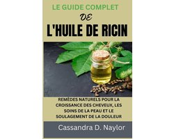 Castor Oil Bible Wellness Collection-Le Guide Complet de l'Huile de Ricin