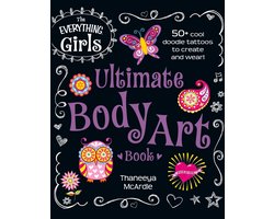 Everything Girls Ultimate Body Art Book
