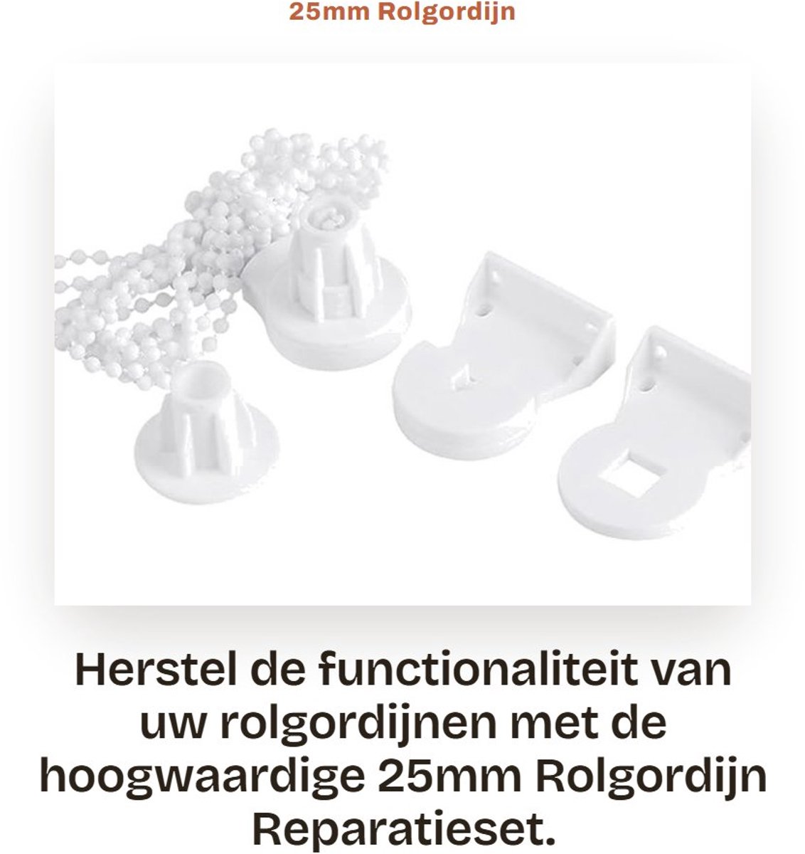 Dailygoods- Rolgordijn Reparatieset - Kunststof Beugel - Kralenketting - Koppeling - Sterke Sterkte - Geschikt voor 25 mm Buis - Raamdecoratie