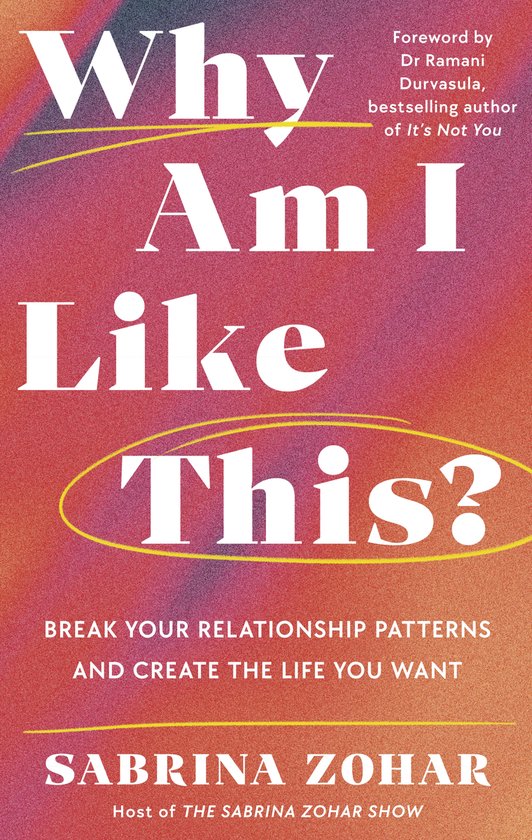 Boekomslag met de titel 'Why Am I Like This?' in witte letters op een roze-rode achtergrond. Met de ondertitel 'BREAK YOUR RELATIONSHIP PATTERNS AND CREATE THE LIFE YOU WANT'.