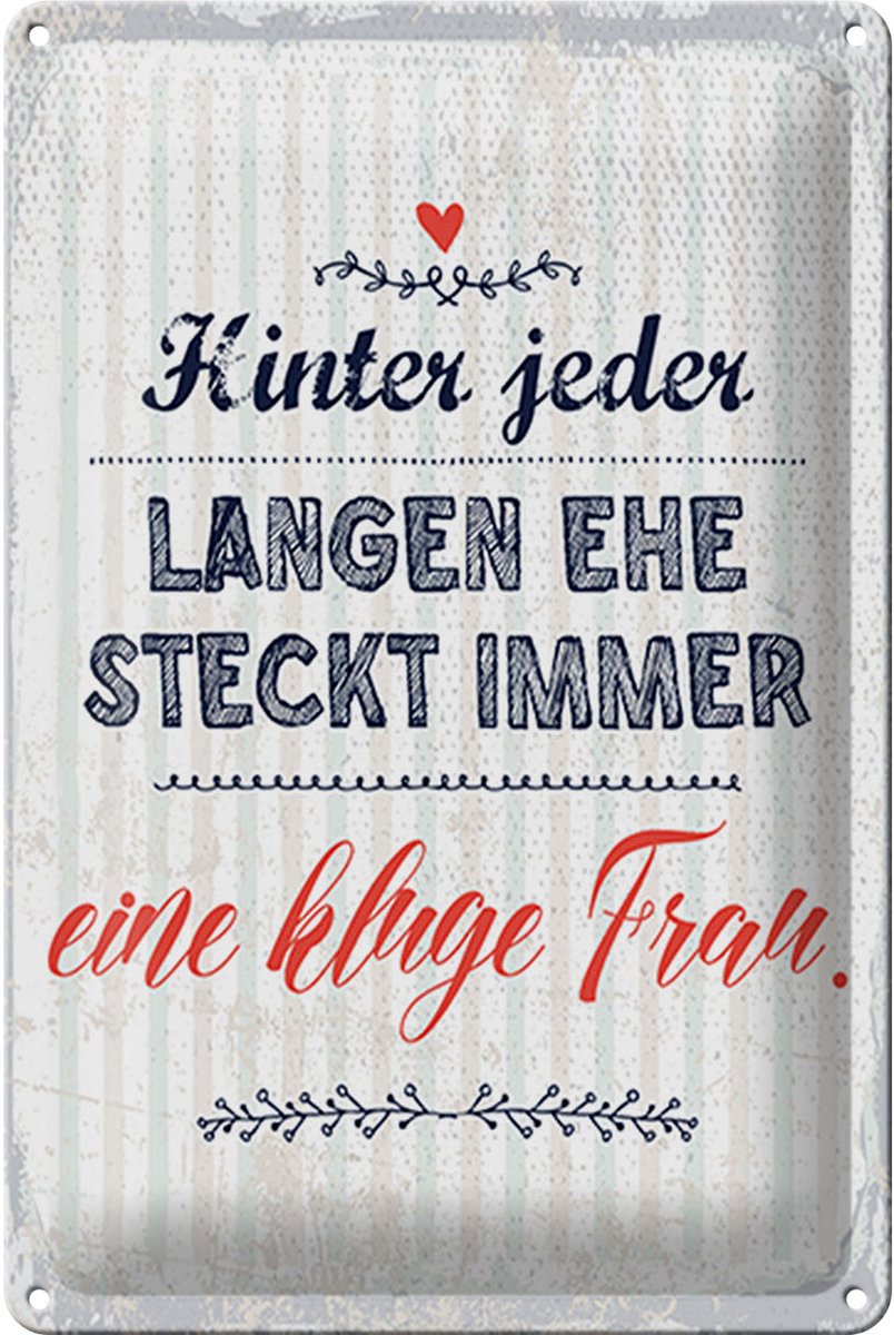 Blechschild Spruch 20x30cm Hinter jeder langen Ehe steckt immer