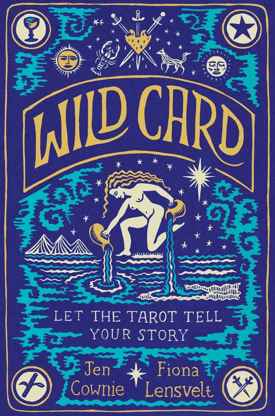Boekomslag 'Wild Card' met een gestileerde afbeelding van een vrouw die water uit twee kruiken giet, omringd door tarot-symbolen op een blauwe en turquoise achtergrond.