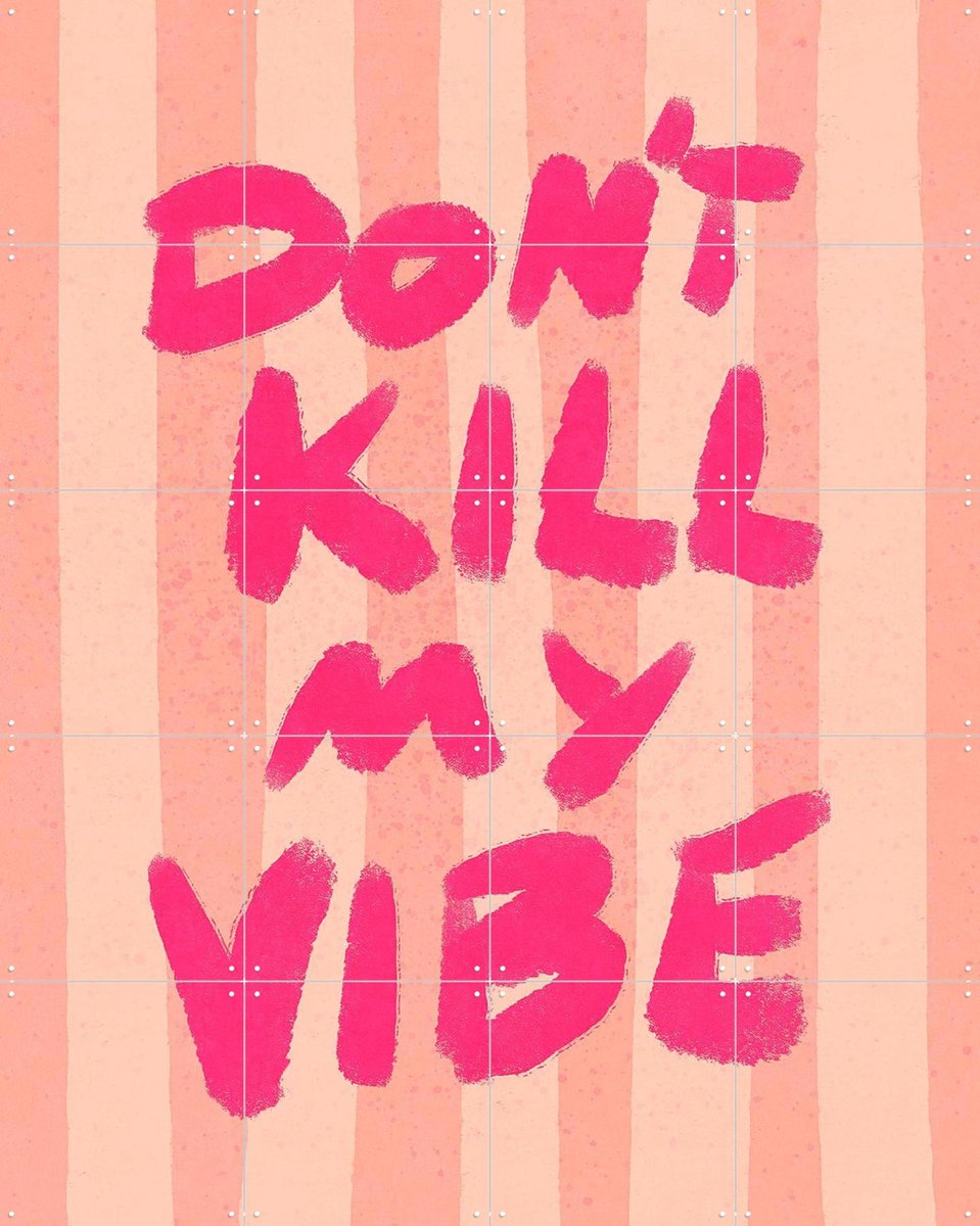 IXXI Handlettering Don't Kill My Vibe, Raissa Oltmanns - 80 x 100 cm - Gratis ophangtool - Grote wanddecoratie en posters - Speels, Illustraties