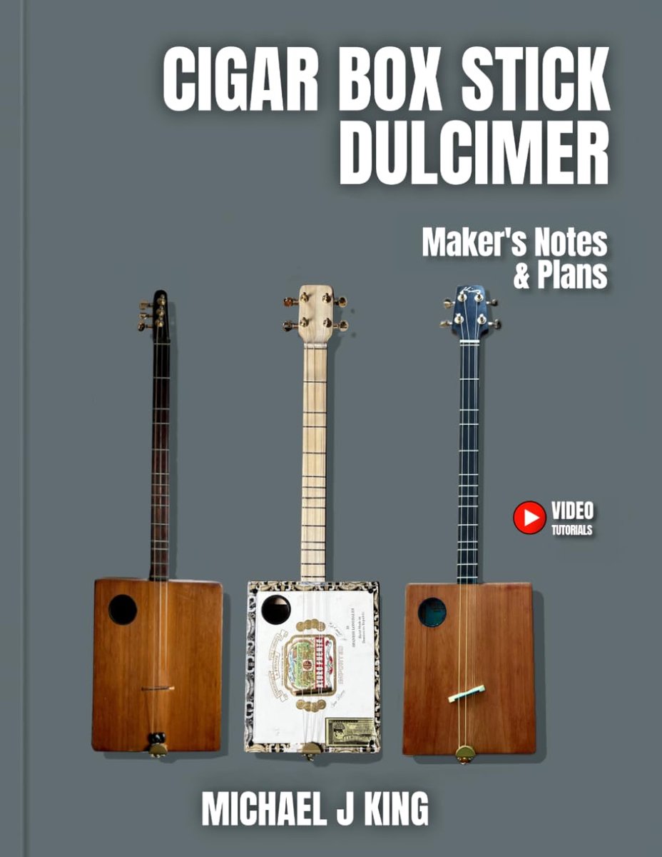 Box Stick Dulcimer: Maker’s Notes & Plans