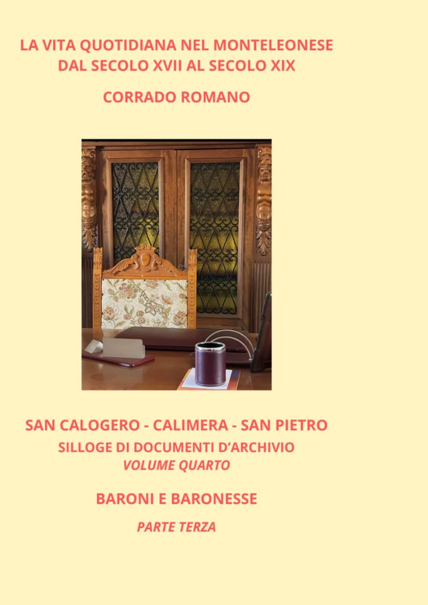 CALOGERO - CALIMERA - SAN PIETRO. VOLUME QUARTO. BARONI E BARONESSE - PARTE TERZA