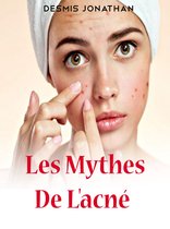 Les mythes de l'acné