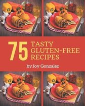 75 Tasty Gluten-Free Recipes