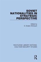 Routledge Library Editions: Cold War Security Studies - Soviet Nationalities in Strategic Perspective