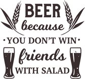 Muursticker beer because you dont win friends with salad in de kleur zwart