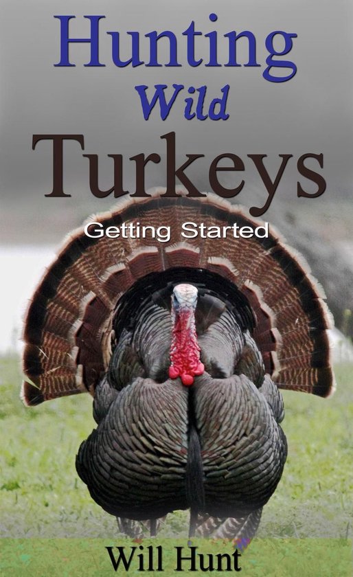 How to Hunt - Hunting Wild Turkeys - cover