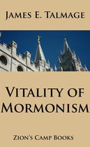 Talmage Gospel Series - Vitality of Mormonism