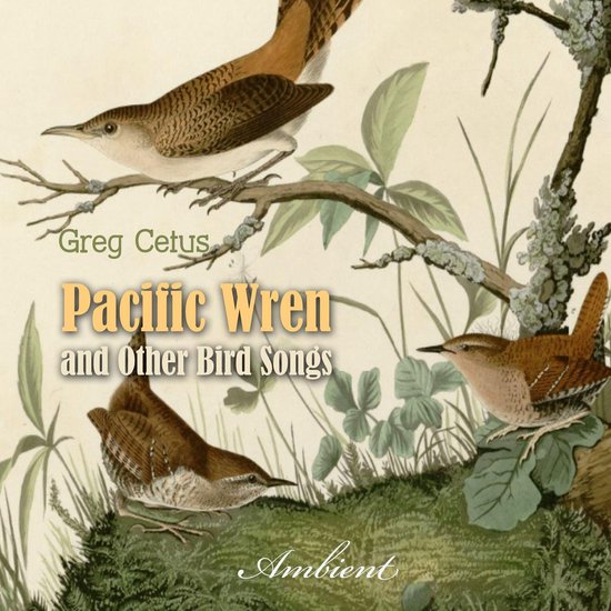 Pacific Wren and Other Bird Songs - cover