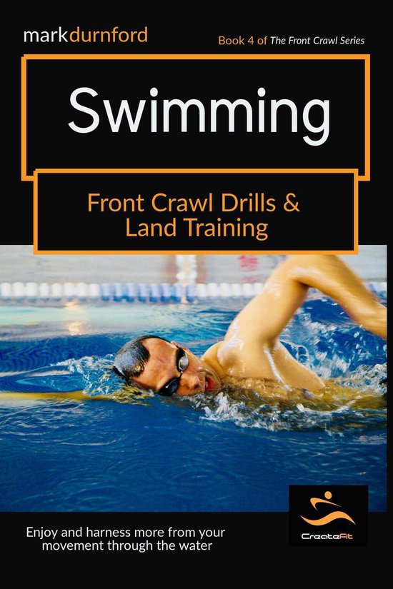 The Front Crawl Series - Front Crawl Swimming Drills & Land  ... - cover