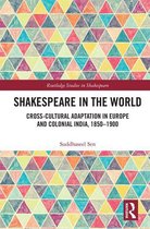 Routledge Studies in Shakespeare - Shakespeare in the World