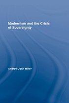 Routledge Studies in Twentieth-Century Literature - Modernism and the Crisis of Sovereignty