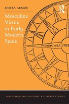 New Hispanisms: Cultural and Literary Studies - Masculine Virtue in Early Modern Spain