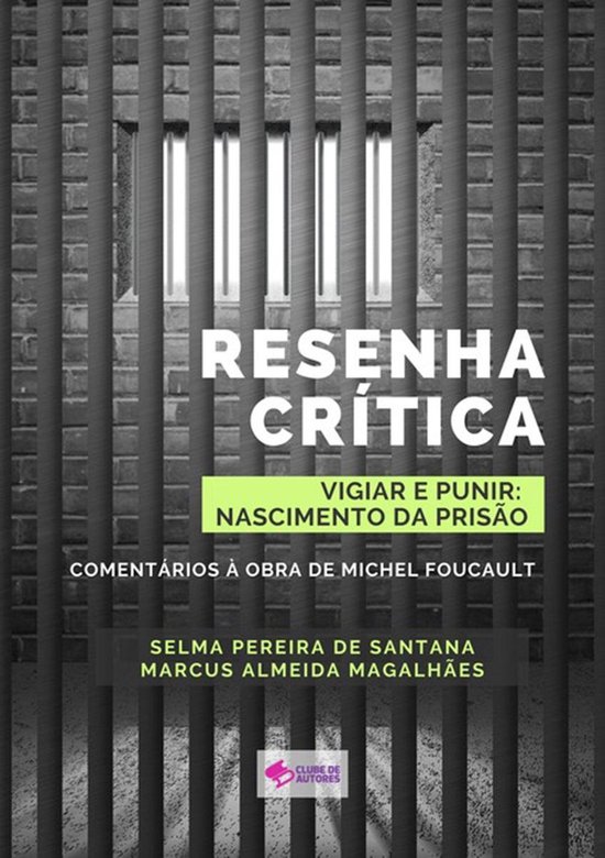 Resenha Crítica Do Livro "vigiar E Punir: História Das Pri ... - cover