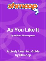 Shmoop Literature Guide: As You Like It