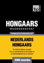 Thematische woordenschat Nederlands-Hongaars - 5000 woorden