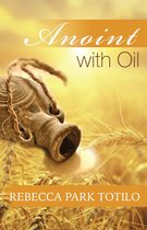 Anoint With Oil