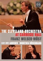 Welser-Most/Andsnes/Roschmann - Cleveland Orchestra At Carnegie