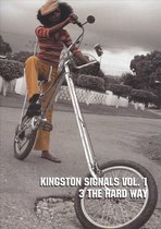 Kingston Signals Vol. 1 - 3 The Hard Way (2004)