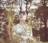 English Hazel - Just Give In/Never Going Home