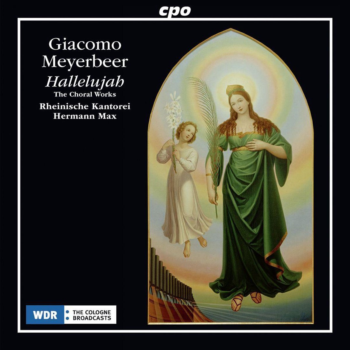 Meyerbeer: Hallelujah - The Choral Works