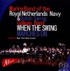 Marine Band Of The Royal Netherland - When The Swing Marches On (CD)