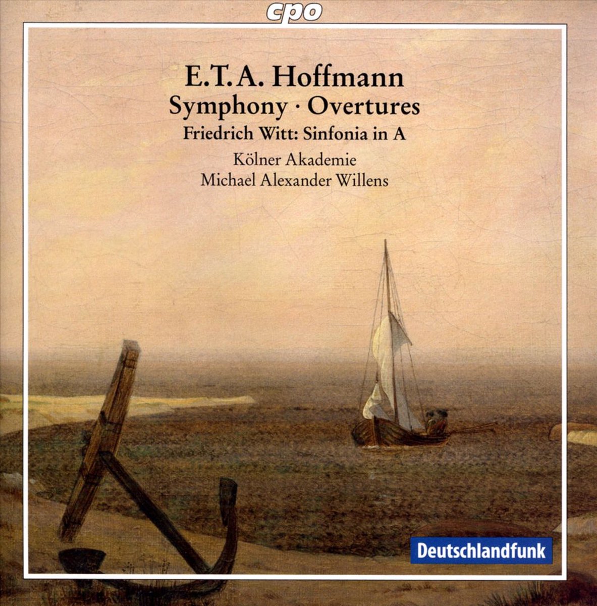 E.T.A. Hoffmann: Symphony; Overtures; Friedrich Witt: Sinfonia in A