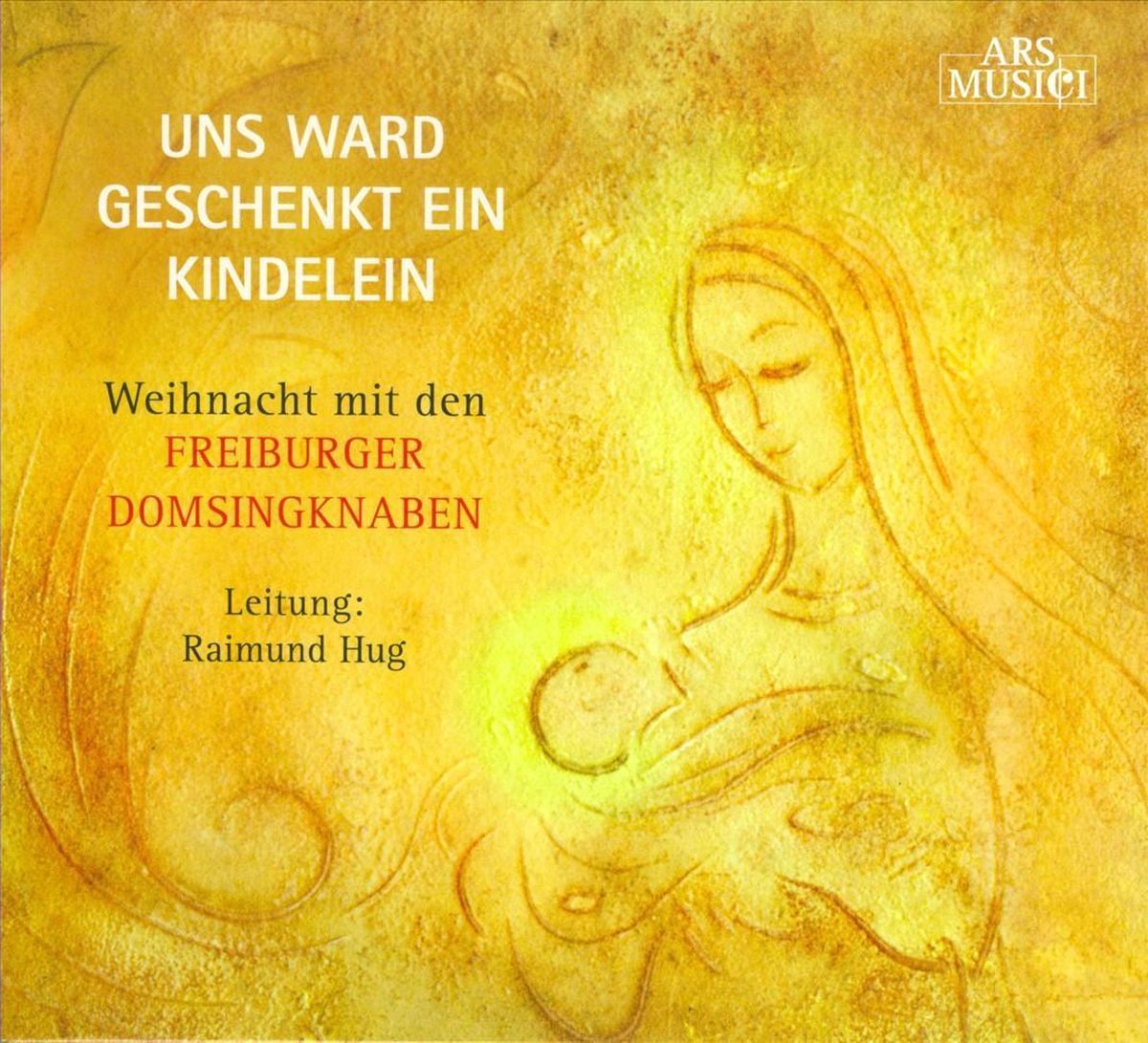 Uns ward geschenkt ein Kindelein - Weihnachten mit den Freiburger Domsingknaben