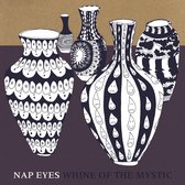 Nap Eyes - Whine Of The Mystic (CD)
