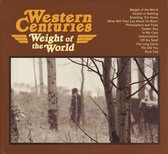 Western Centuries - Weight Of The World (CD)