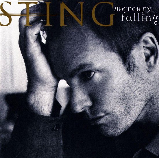 Close-up van Sting, die zijn hoofd in zijn handen houdt. De albumtitel 'MERCURY FALLING' staat rechtsboven.