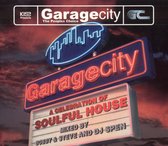 Garage City: A Celebration Of Soulful House