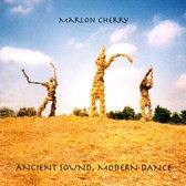 Marlon Cherry - Ancient Sound, Modern Dance (CD)