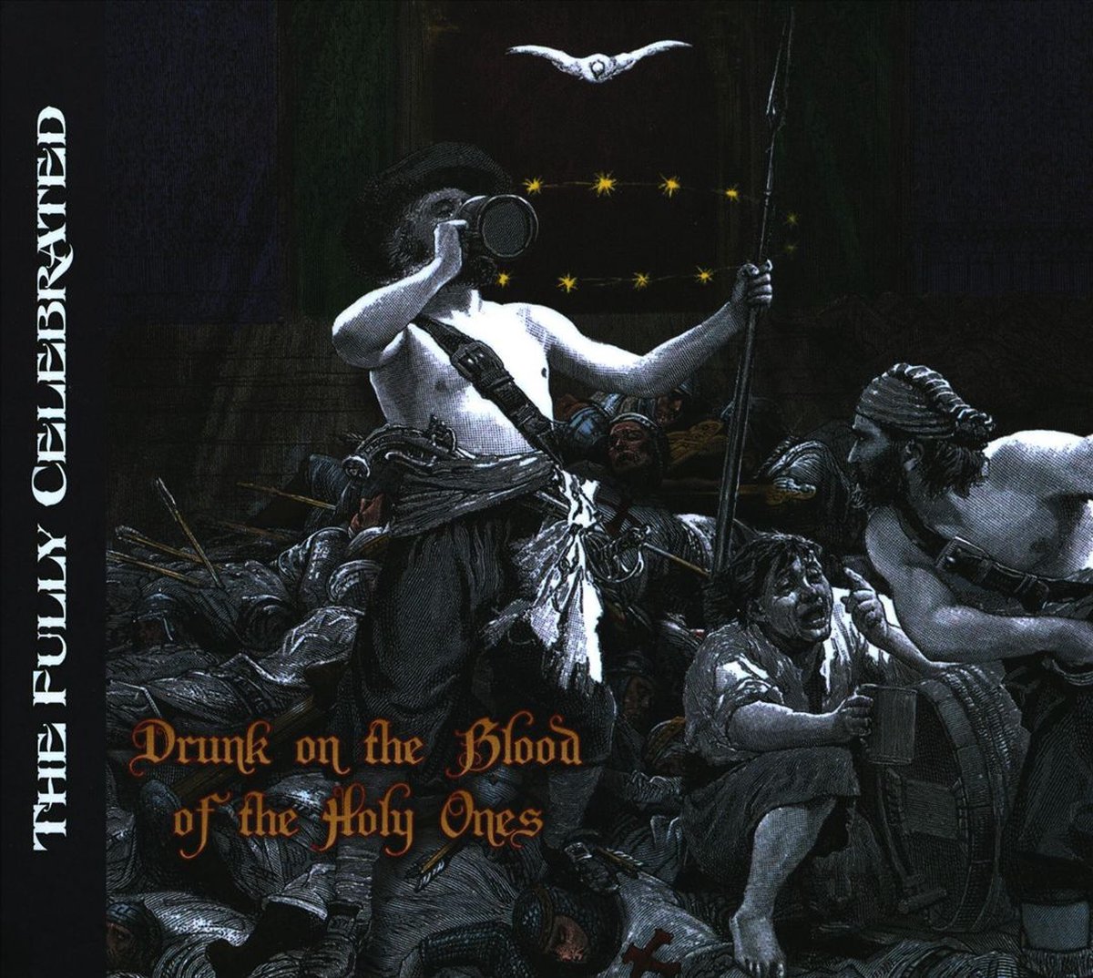 Drunk On The Blood Of The Holy Ones